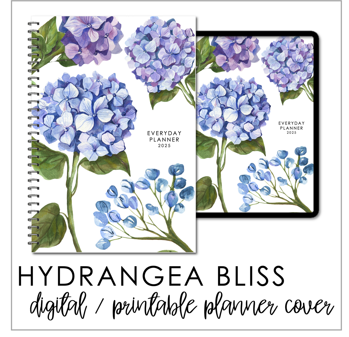 2025 Printable Everyday Planner Covers - Hydrangea Bliss