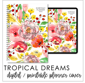 2025 Printable Everyday Planner Covers - Tropical Dreams