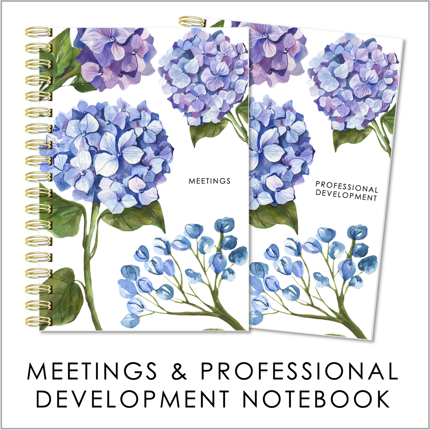 HYDRANGEA BLISS - Meetings / Professional Development Logbook